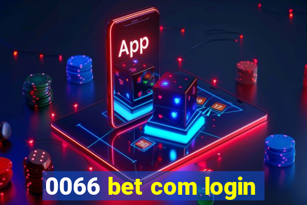 0066 bet com login